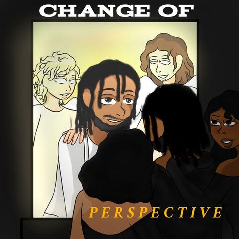 Change Of Perspective