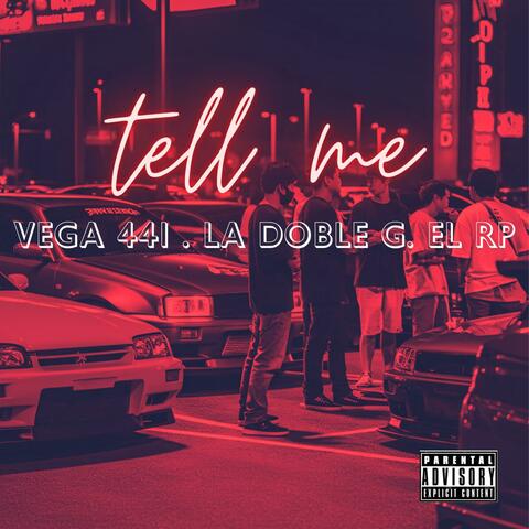 Tell Me (feat. El Rp & Vega 441)