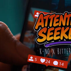 ATTENTION SEEKER (feat. BITTER BELIEF)