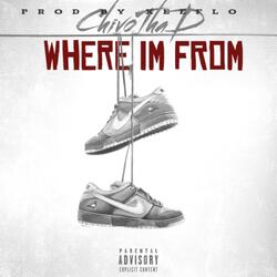 Where I'm From (feat. SW33T00TH & Chapo)