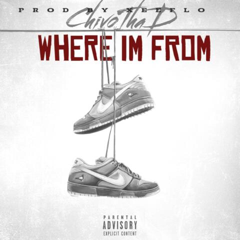 Where I'm From (feat. SW33T00TH & Chapo)