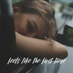 Feels like the first time