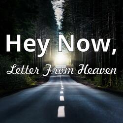 Hey Now (Letter From Heaven)