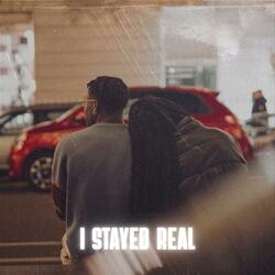 I stayed real