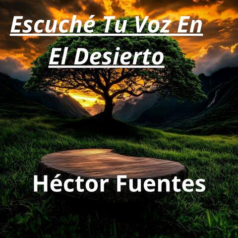 Escuché Tu Voz En El Desierto