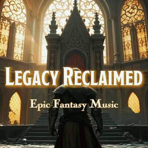 Legacy Reclaimed (DnD/TTRPG Epic Fantasy Music | 1 hour)