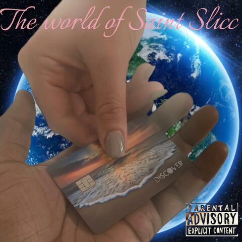 The World of Saint Slicc