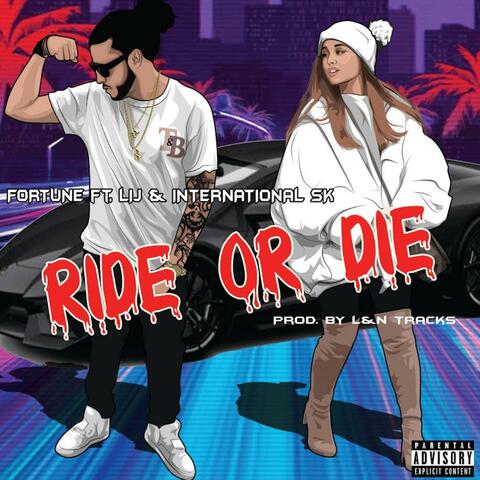 Ride or Die (feat. LIJ & International SK)