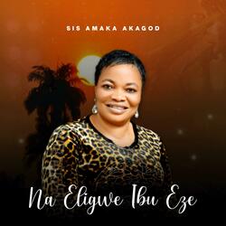 Na Eligwe Ibu Eze