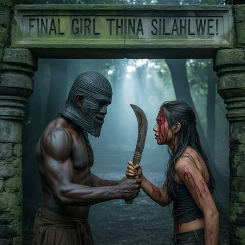 Final Girl THINA SILAHLVE!