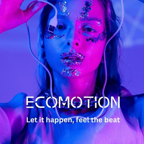 Let it happen, feel the beat