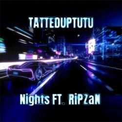 Nights (feat. RipZan)