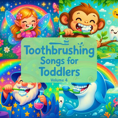 2 Minute Toothbrushing Songs for Toddlers Volume 4