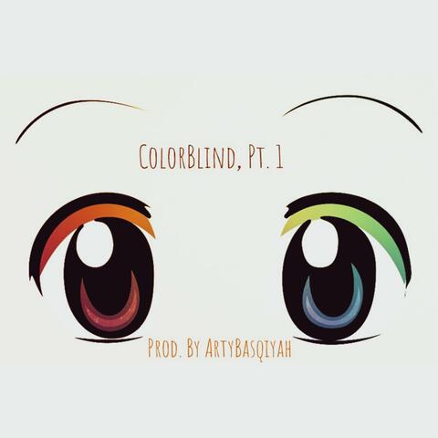 The ColorBlind, Pt. 1