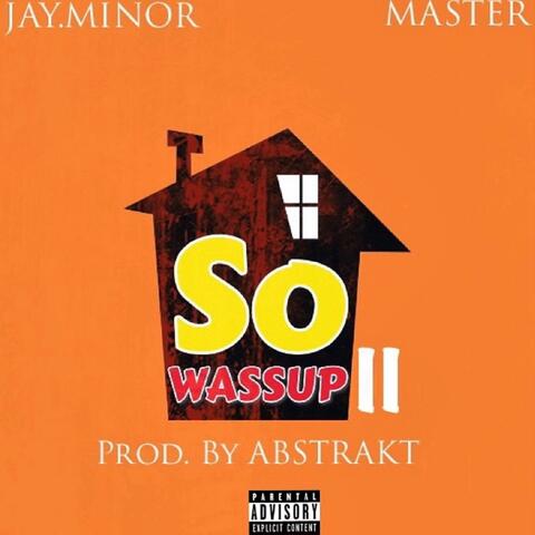 So Wassup II (feat. Master)