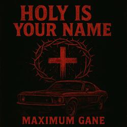 Holy Is Your Name