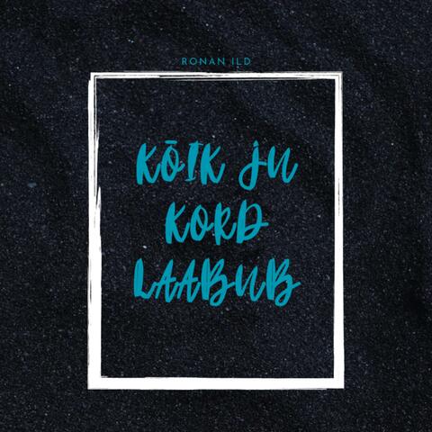 Kõik Ju Kord Laabub