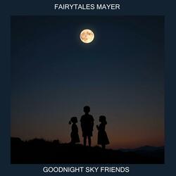 Goodnight Sky Friends