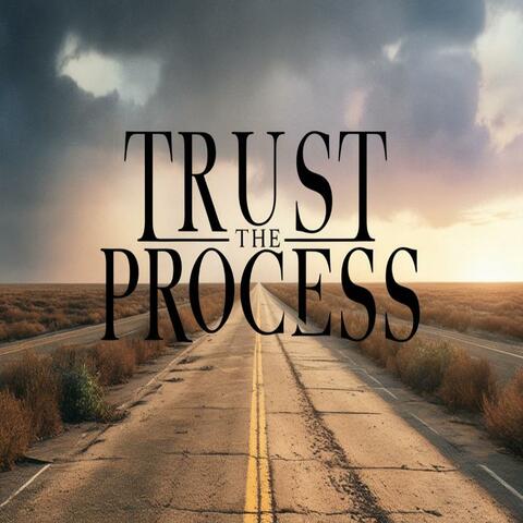 Trust The Process