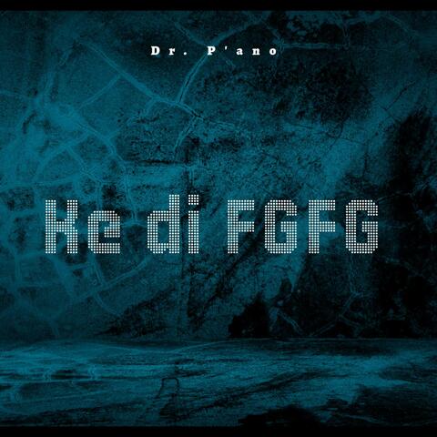 Ke di FGFG (Djy Vino x Ndibo Ndibs x Mbuzi & Zwesh SA)