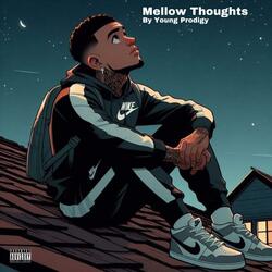 Mellow Thoughts (Paid the fee)