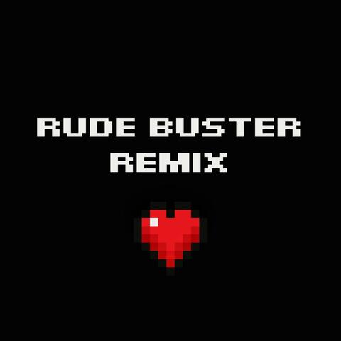 Rude Buster (EDM)