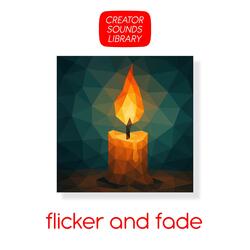 Flicker & Fade