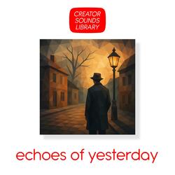 Echoes of Yesterday