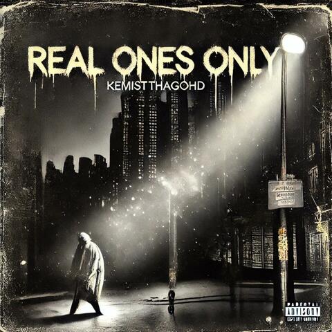REAL ONES ONLY