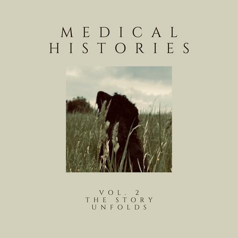 Medical Histories (Vol. 2 the story unfolds)