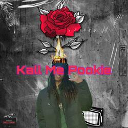 Kall Me Pookie