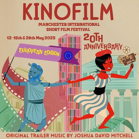 KinoFilm Manchester International Short Film Festival 2025 (Original Trailer Soundtrack)