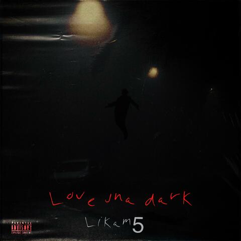 Love ina dark