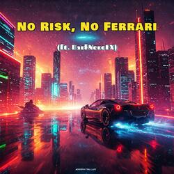 No Risk, No Ferrari (feat. DarkNeroFX) (Psytrance)
