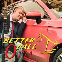 BETTER CALL 0121