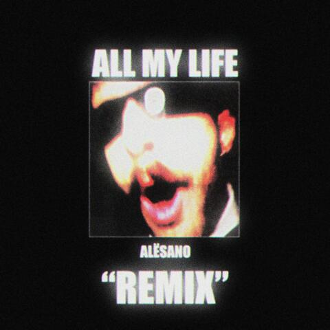 All My Life (Remix)