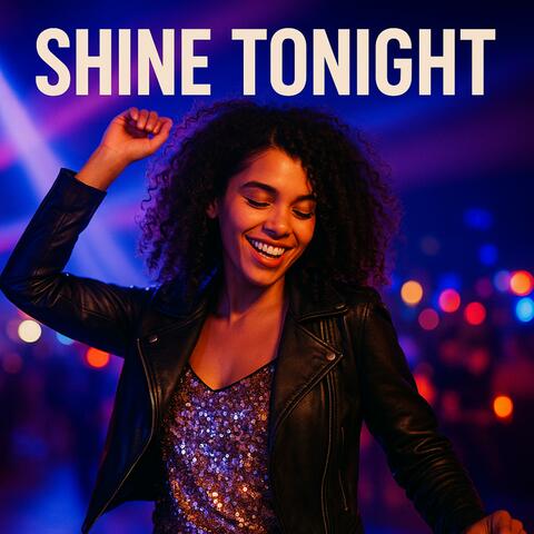 Shine Tonight