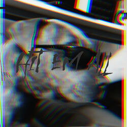 Hit Em All