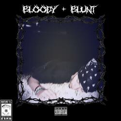 Bloody + Blunt (feat. Kroolkid)