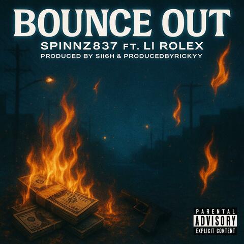 Bounce Out (feat. Spinnz837 & Li Rolex)