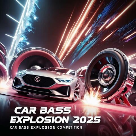 Car Bass Explosion 2025 – Power Beats for the Road
