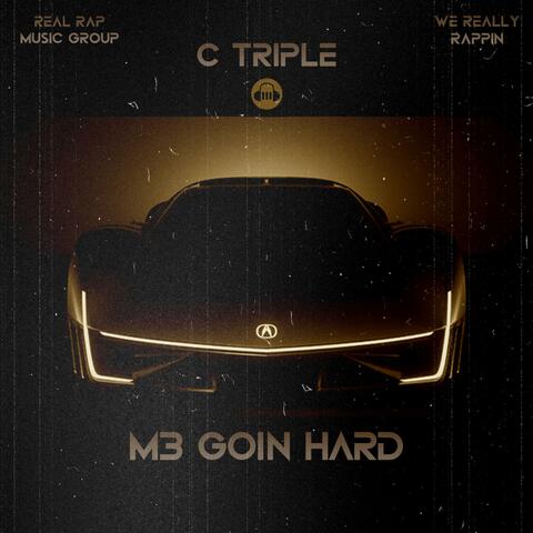 M3 Goin Hard