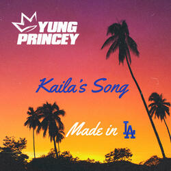 Made In LA (Kaila's Song)
