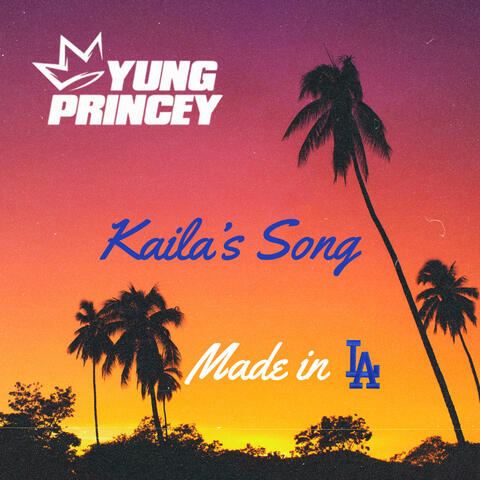 Made In LA (Kaila's Song)