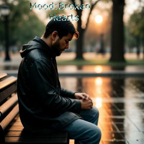 Mood: Broken Hearts