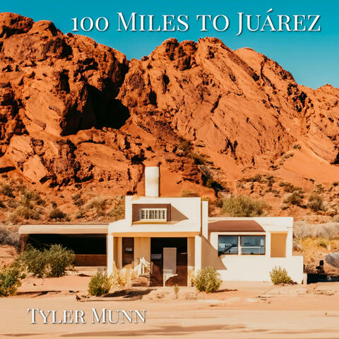 100 Miles to Juárez