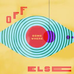 Off Somewhere Else