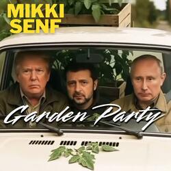 Garden Party (feat. Donald Drumpf, Volodimyr Zelenski & Wladimir Put-in)
