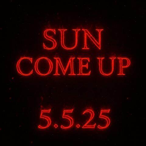 Sun Come Up