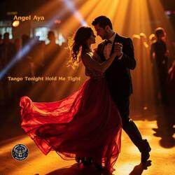 Tango Tonight Hold Me Tight (Radio Edit)